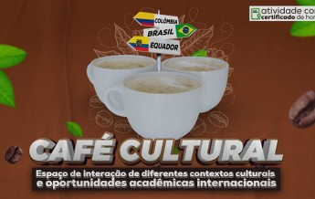 Café Cultural envolvendo universidades estrangeiras será realizado no dia 19 de maio